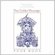 Hiss Golden Messenger - Poor Moon -Digi-