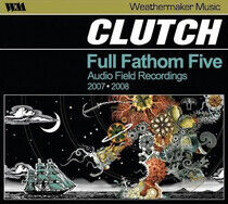 Clutch - Full Fathom Five: Audio F