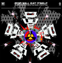 Pop Will Eat Itself - This is the.. -Annivers-