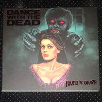 Dance With the Dead - Loved To Death