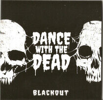 Dance With the Dead - Blackout