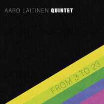 Aaro Laitinen Quintet - From 3 To 23