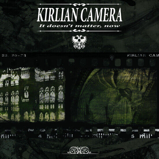Kirlian Camera - It Doesn\'t Matter Now