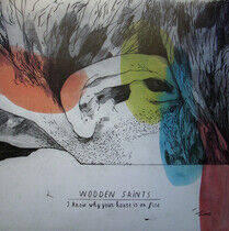 Wooden Saints - I Know Why Your.. -Lp+CD-