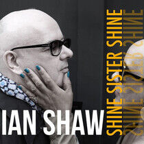 Shaw, Ian - Shine Sister Shine