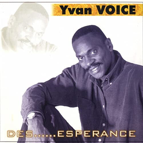 Voice, Yvan - Des...Esperance