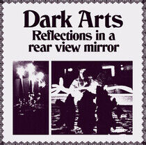 Dark Arts - Reflections In a Rear..