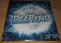 Deep End - Cop This
