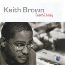 Brown, Keith - Sweet & Lovely