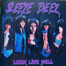 Sleeze Beez - Look Like Hell -Reissue-