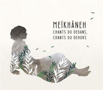 Meikhaneh - Chants Du Dedans, Chants