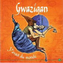 Gwazigan - Y'avait Du Monde