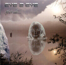 Eye 2 Eye - After All