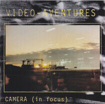Video Adventures - Camera In Focus