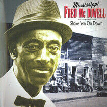McDowell, Fred - Shake 'Em On Down -Remast