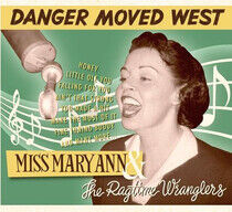Miss Mary Ann & Ragtime W - Danger Moved West