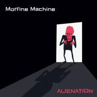 Morphine Machine - Alienation