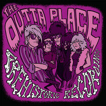 Outta Place - Prehistoric Recordings