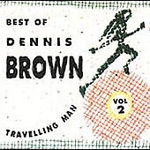 Brown, Dennis - Travelling Man