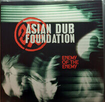 Asian Dub Foundation - Enemy is the.. -Reissue-