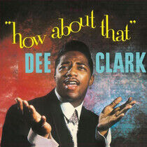 Clark, Dee - How About That