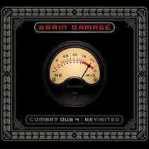 Brain Damage - Combat Dub 4 - Revisited