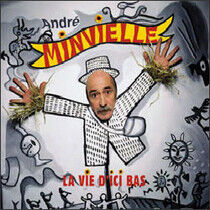 Minvielle, Andre - La Vie D'ici Bas
