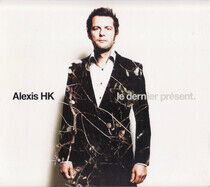 Alexis Hk - Le Dernier Present