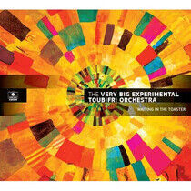 Very Big Experimental Tou - Waiting In the Toaster
