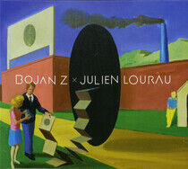 Bojan Z & Julien Loureau - Duo