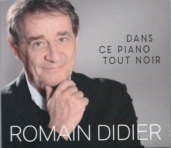 Didier, Romain - Dans Ce Piano Tout Noir