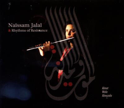 Jalal, Naissam & Rhythms - Almot Wala Amazala