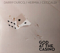 Darrifourcq/Hermia/Ceccaldi - God At the Casino