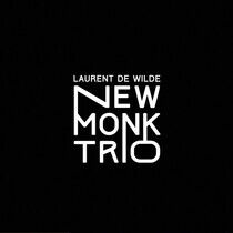 Wilde, Laurent De - New Monk Trio