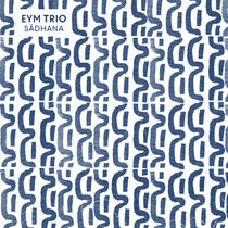 Eym Trio - Sadhana