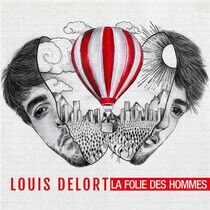 Delort, Louis - La Folie Des Hommes
