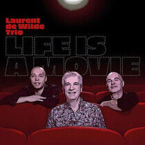 Wilde, Laurent De -Trio- - Life is a Movie