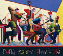 Aubry, Rene - Play Time
