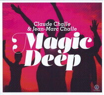 Challe, Claude & Jean-Mar - Magic Deep