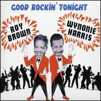 Brown, Roy/Wynonie Harris - Good Rockin' Tonight