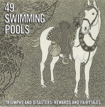 Fortynine Swimming Pools - Triumphs and Disasters..