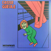 Casse Gueule - Mannus