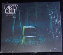 Dirty Deep - Trompe Loeil