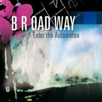Broadway - Enter the Automation