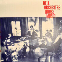 Bell Orchestre - House Music -Download-