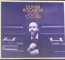 Rocabois, Olivier - Olivier Rocabois Goes..