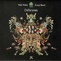 Wati Watia Zorey Band - Deliryom