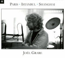 Grare, Joel - Paris-Istanbul-Shanghai