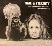 Kopatchinskaja, Patricia - Time & Eternity