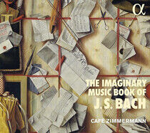 Cafe Zimmermann - Imaginary Music Book of..